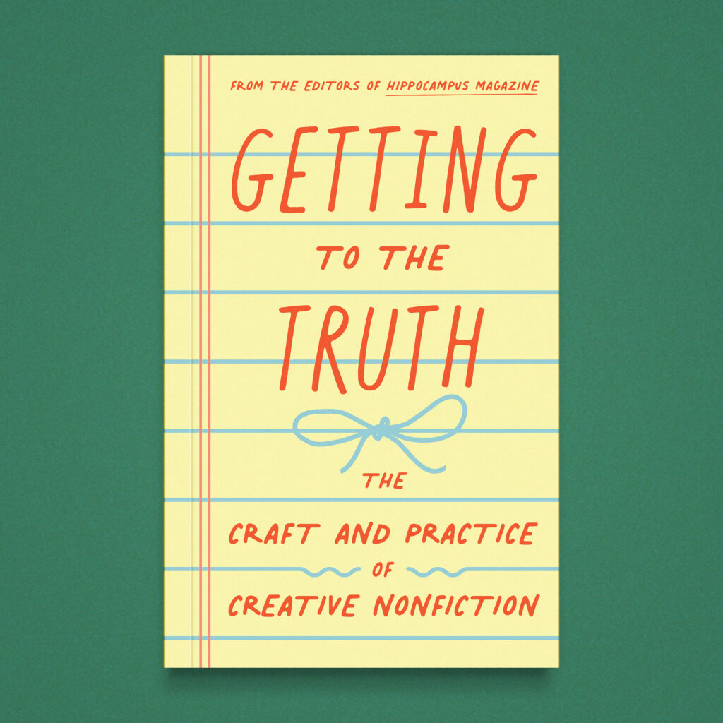 cover of getting to the truth the craft and practice of creative nonfiction